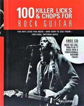 100 Killer Licks And Chops For Rock Guitar (With Cd)